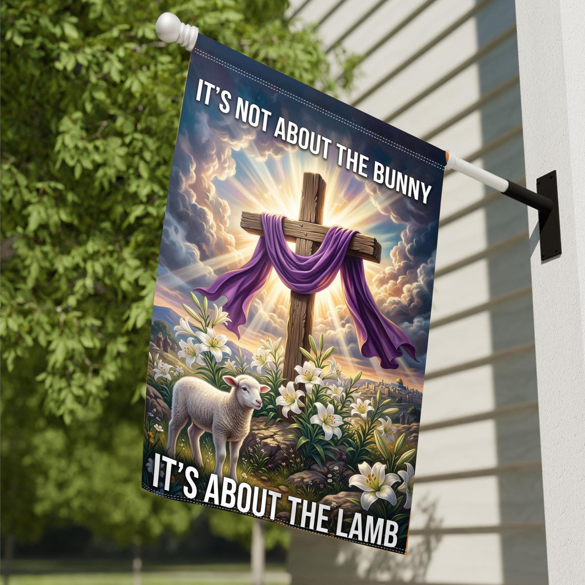 "It's Not About The Bunny It's About The Lamb" Easter Garden Flag