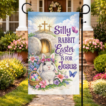 Christian Easter House Flag: "Silly Rabbit Easter Is For Jesus"