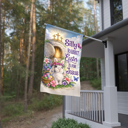 Christian Easter House Flag: "Silly Rabbit Easter Is For Jesus"