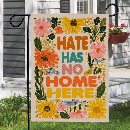 Hate Has No Home Here Garden Flag, Floral Protest Sign, LGBTQ Flag, Social Justice Yard Flag, Community, Pride Gay Home Decor