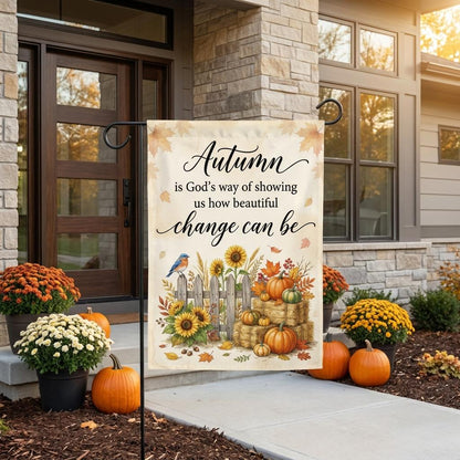 Autumn Is God’s Way of Showing Us How Beautiful Change Can Be Garden Flag – Christian Fall Bird House Banner, Inspirational Autumn Yard Decor