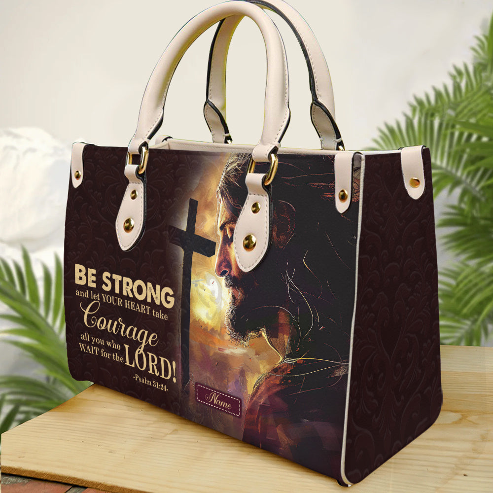 Christian Leather Handbag – “Be Strong and Take Courage” Psalm 31:24 Jesus Bag ID-0418-7CFD