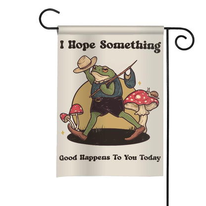 I Hope Something Good Happens to You Today Frog Garden Flag – Inspirational Outdoor House Banner, Spring Summer & Fall Yard Decor