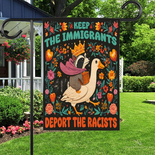 Keep the Immigrants, Deport the Racists Garden Flag – Raccoon & Goose Political Yard Art, Immigration Rights & Social Justice Outdoor Banner