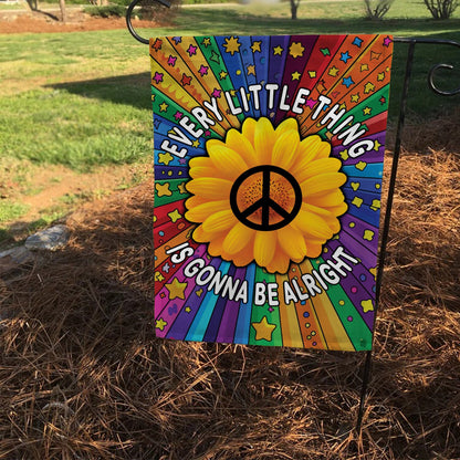 "Every Little Thing Is Gonna Be Alright" Peace Sunflower Garden Flag