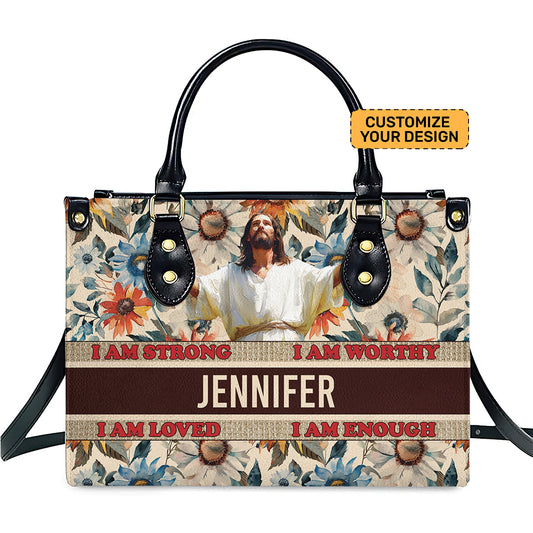 I Am Strong I Am Worthy Handbag For Christian – Custom Faith PU Leather Handbag with Jesus Print ID-0506-P2SK