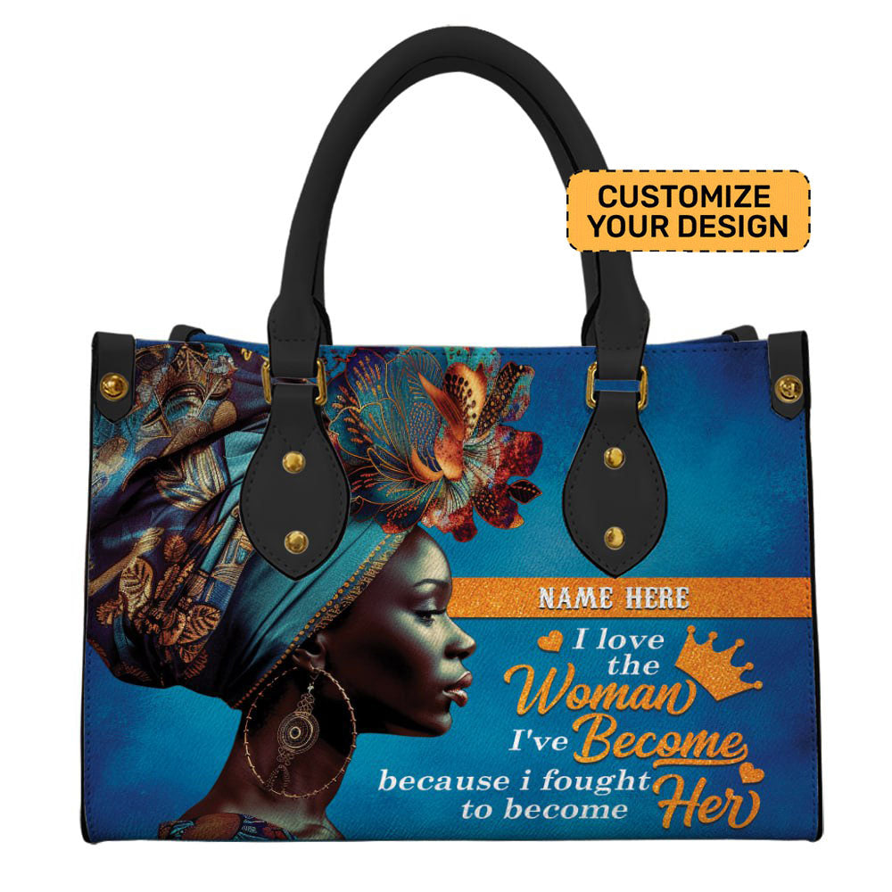 The Woman I've Become Motivational Bag- Personalized PU Leather Handbag For African American Women ID-0322-WPYA