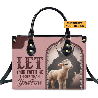 Let Your Faith Be Bigger Than Your Fear Jesus - Personalized Leather Handbag